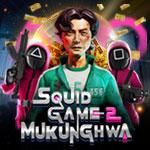 Squid Game 2：Mukunghwa